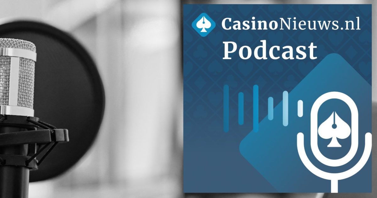 Podcast #12: Een uitgebreide bespreking - CasinoNieuws.nl